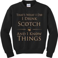 That’s What I Do I Drink Scotch And I Know Things Kids Sweatshirt