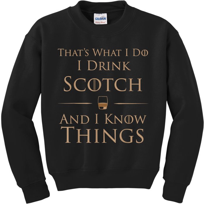 That’s What I Do I Drink Scotch And I Know Things Kids Sweatshirt