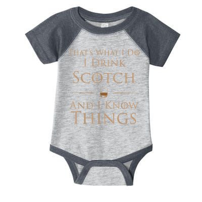 That’s What I Do I Drink Scotch And I Know Things Infant Baby Jersey Bodysuit