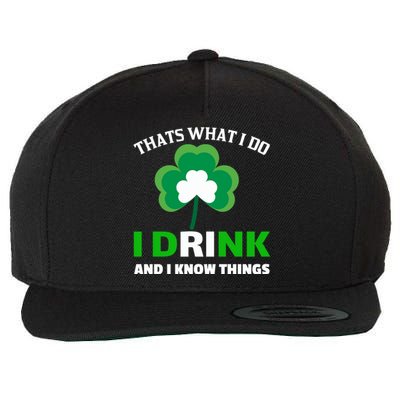 Thats What I Do I Drink And I Know Things Wool Snapback Cap