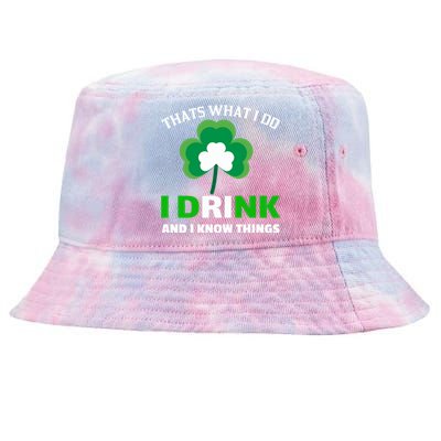 Thats What I Do I Drink And I Know Things Tie-Dyed Bucket Hat