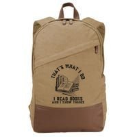 That's What I Do I Read Books And I Know Things Book Lover Cotton Canvas Backpack