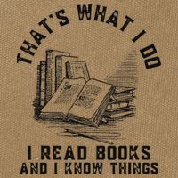 That's What I Do I Read Books And I Know Things Book Lover Cotton Canvas Backpack