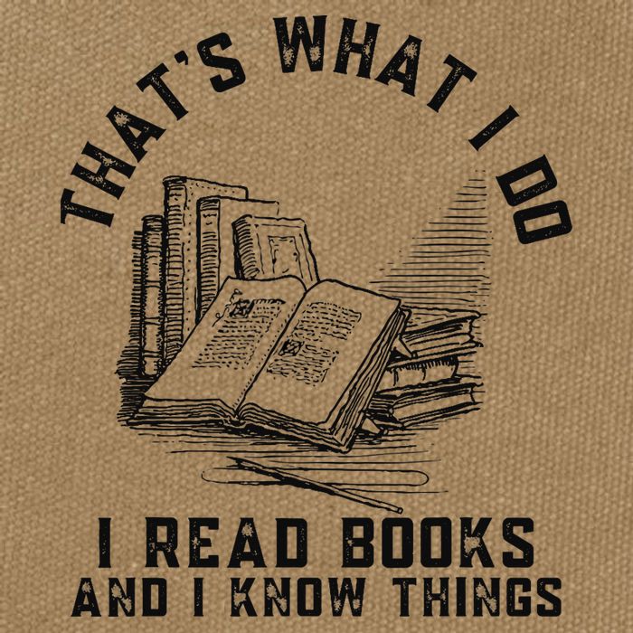 That's What I Do I Read Books And I Know Things Book Lover Cotton Canvas Backpack