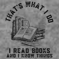 That's What I Do I Read Books And I Know Things Book Lover Toddler Hoodie