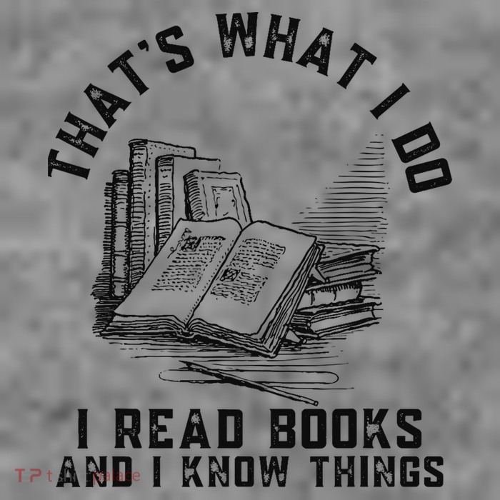That's What I Do I Read Books And I Know Things Book Lover Toddler Hoodie