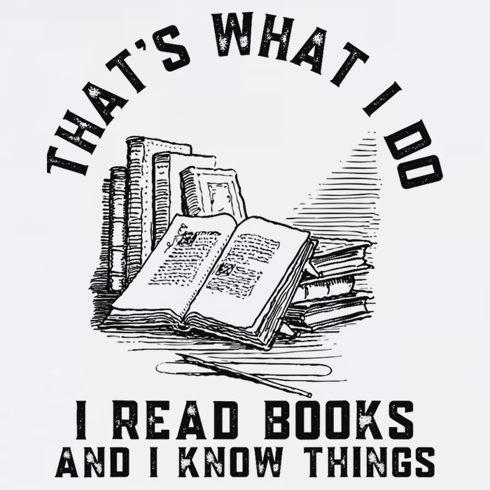 That's What I Do I Read Books And I Know Things Book Lover Cool Comfort Performance Bucket Hat