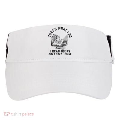 That's What I Do I Read Books And I Know Things Book Lover Adult Drive Performance Visor