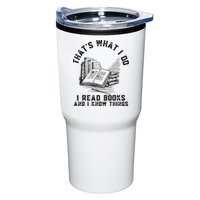 That's What I Do I Read Books And I Know Things Book Lover Tumbler