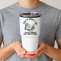 That's What I Do I Read Books And I Know Things Book Lover Tumbler
