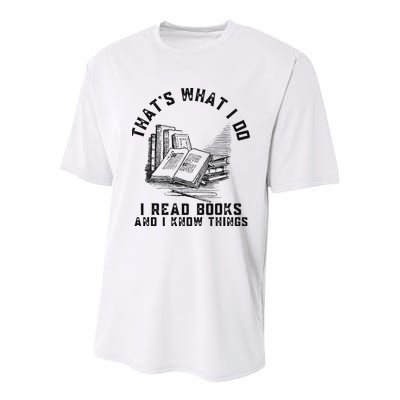 That's What I Do I Read Books And I Know Things Book Lover Youth Performance Sprint T-Shirt