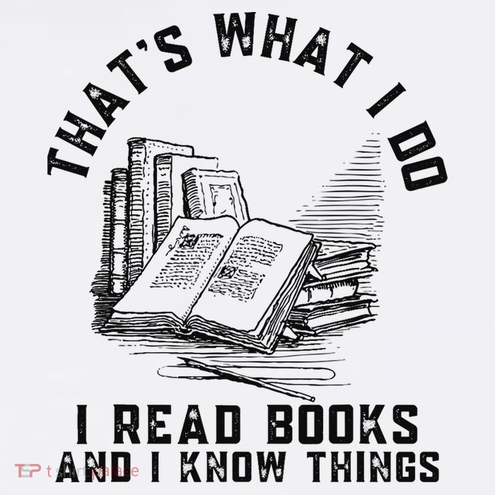 That's What I Do I Read Books And I Know Things Book Lover Premium T-Shirt