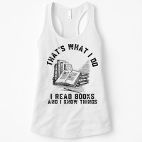 That's What I Do I Read Books And I Know Things Book Lover Womens Tank Top