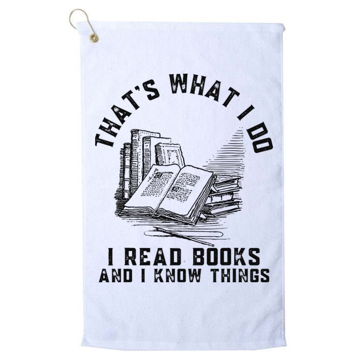 That's What I Do I Read Books And I Know Things Book Lover Golf Towel