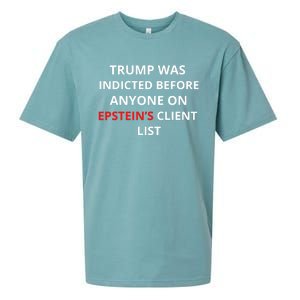 Trump Was Indicted Before Anyone On EpsteinS Client List Sueded Cloud Jersey T-Shirt