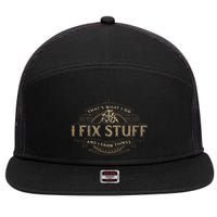 ThatS What I Do I Fix Stuff And I Know Things 7 Panel Mesh Trucker Snapback Hat