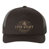 ThatS What I Do I Fix Stuff And I Know Things Yupoong Adult 5-Panel Trucker Hat