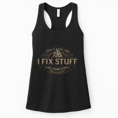 ThatS What I Do I Fix Stuff And I Know Things Womens Tank Top