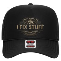 ThatS What I Do I Fix Stuff And I Know Things Hat