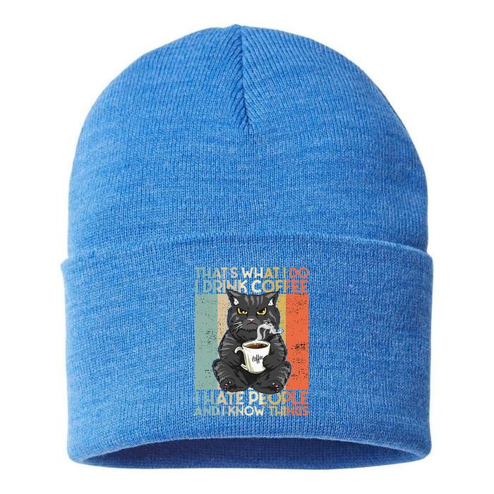 That's What I Do I Drink Coffee I Hate People And I Know cat Sustainable Knit Beanie