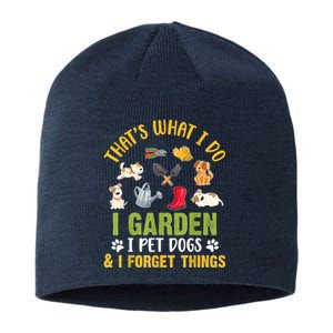 Thats What I Do I Garden I Pet Dogs & I Forget Things Sustainable Beanie