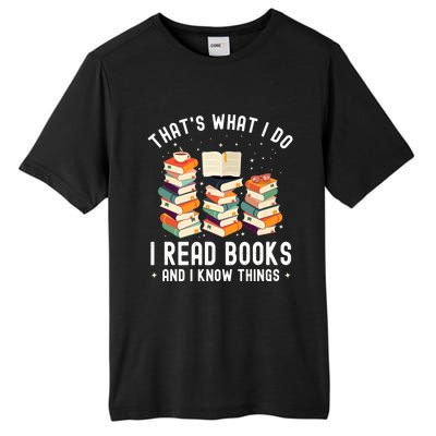 That's What I Do I Read Books And I Know Things Reading Premium Tall Fusion ChromaSoft Performance T-Shirt