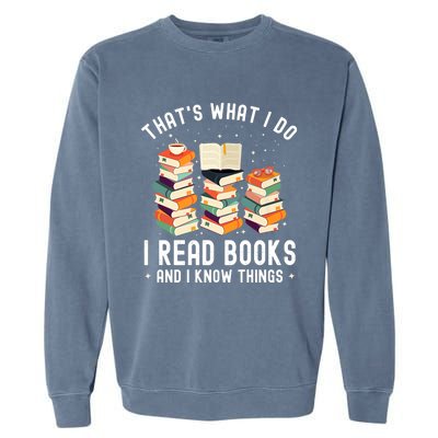 That's What I Do I Read Books And I Know Things Reading Premium Garment-Dyed Sweatshirt