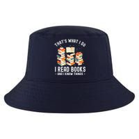 That's What I Do I Read Books And I Know Things Reading Premium Cool Comfort Performance Bucket Hat