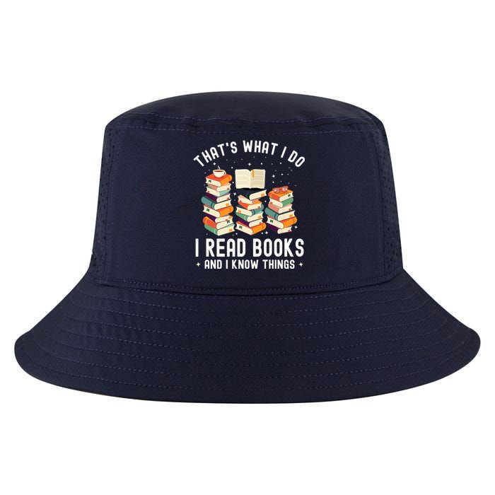 That's What I Do I Read Books And I Know Things Reading Premium Cool Comfort Performance Bucket Hat