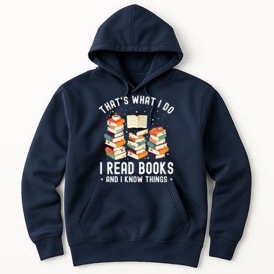 That's What I Do I Read Books And I Know Things Reading Premium Hoodie