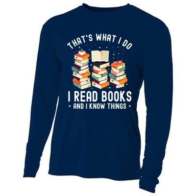 That's What I Do I Read Books And I Know Things Reading Premium Cooling Performance Long Sleeve Crew