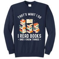 That's What I Do I Read Books And I Know Things Reading Premium Tall Sweatshirt