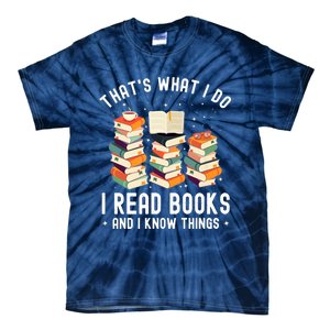 That's What I Do I Read Books And I Know Things Reading Premium Tie-Dye T-Shirt