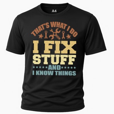 That's What I Do I Fix Stuff And I Know Things Cooling Performance Crew T-Shirt