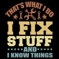 That's What I Do I Fix Stuff And I Know Things Mousepad