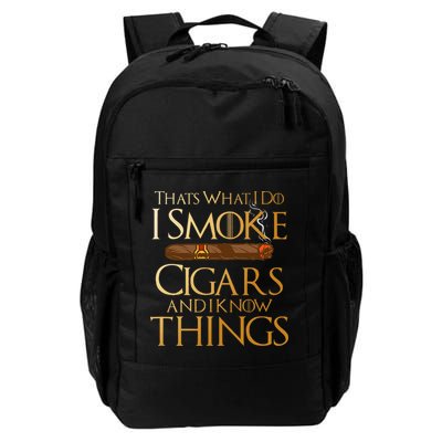 ThatS What I Do I Smoke Cigars And I Know Things Smoker Backpack