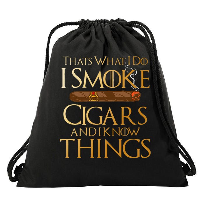 ThatS What I Do I Smoke Cigars And I Know Things Smoker Drawstring Bag