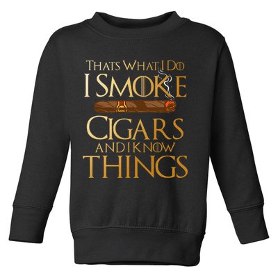 ThatS What I Do I Smoke Cigars And I Know Things Smoker Toddler Sweatshirt