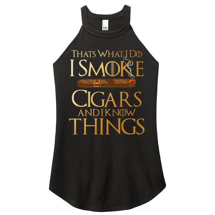 ThatS What I Do I Smoke Cigars And I Know Things Smoker Women's Perfect Tri Rocker Tank