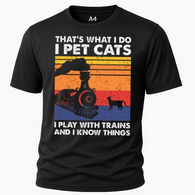 ThatS What I Do I Pet Cats I Play With Trains Model Train Cooling Performance Crew T-Shirt
