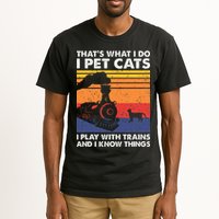 ThatS What I Do I Pet Cats I Play With Trains Model Train Tall T-Shirt