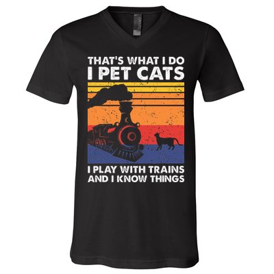 ThatS What I Do I Pet Cats I Play With Trains Model Train V-Neck T-Shirt
