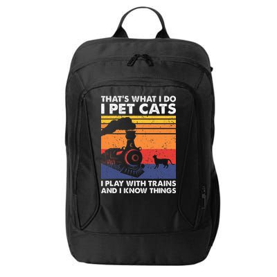 ThatS What I Do I Pet Cats I Play With Trains Model Train City Backpack