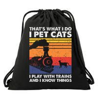 ThatS What I Do I Pet Cats I Play With Trains Model Train Drawstring Bag