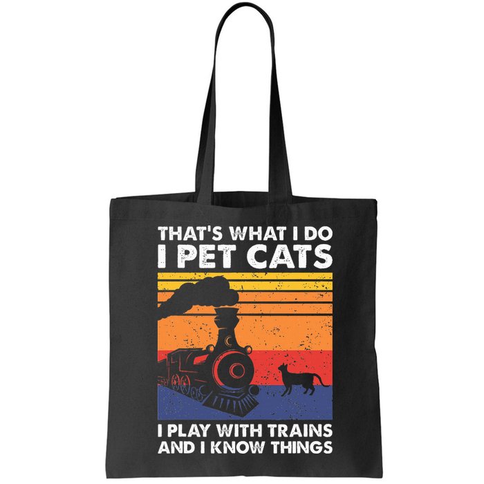 ThatS What I Do I Pet Cats I Play With Trains Model Train Bag