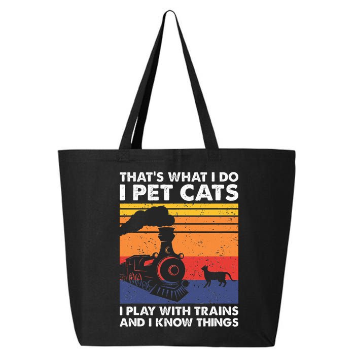 ThatS What I Do I Pet Cats I Play With Trains Model Train 25L Jumbo Tote