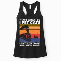 ThatS What I Do I Pet Cats I Play With Trains Model Train Womens Tank Top