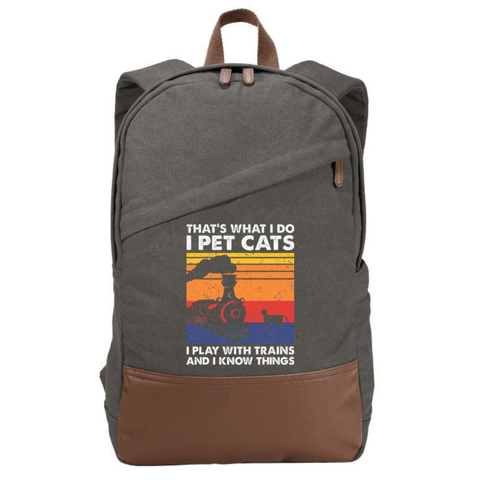 ThatS What I Do I Pet Cats I Play With Trains Model Train Cotton Canvas Backpack