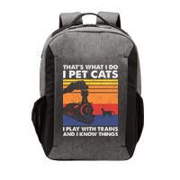 ThatS What I Do I Pet Cats I Play With Trains Model Train Vector Backpack