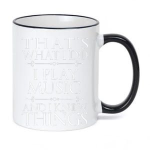 That's What I Do I Play Music Cool Musician Gift 11oz Black Color Changing Mug